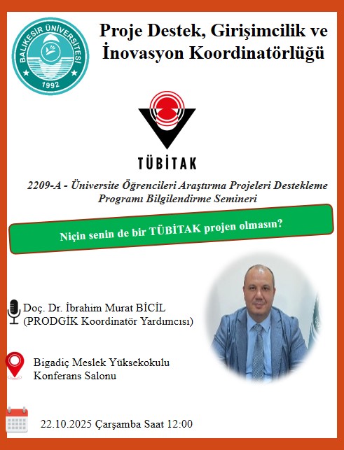 Yüksekokulumuzda TÜBİTAK 2209-A - Üniversite Öğrencileri Araştırma Projeleri Destekleme Programı Bilgilendirme Semineri Gerçekleşti. 3