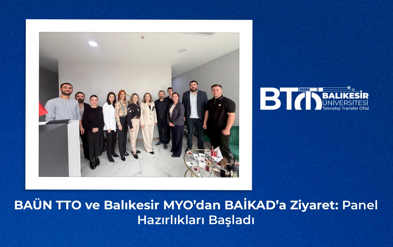BAÜN TTO ve Balıkesir MYO’dan BAİKAD’a Ziyaret: Panel Hazırlıkları Başladı