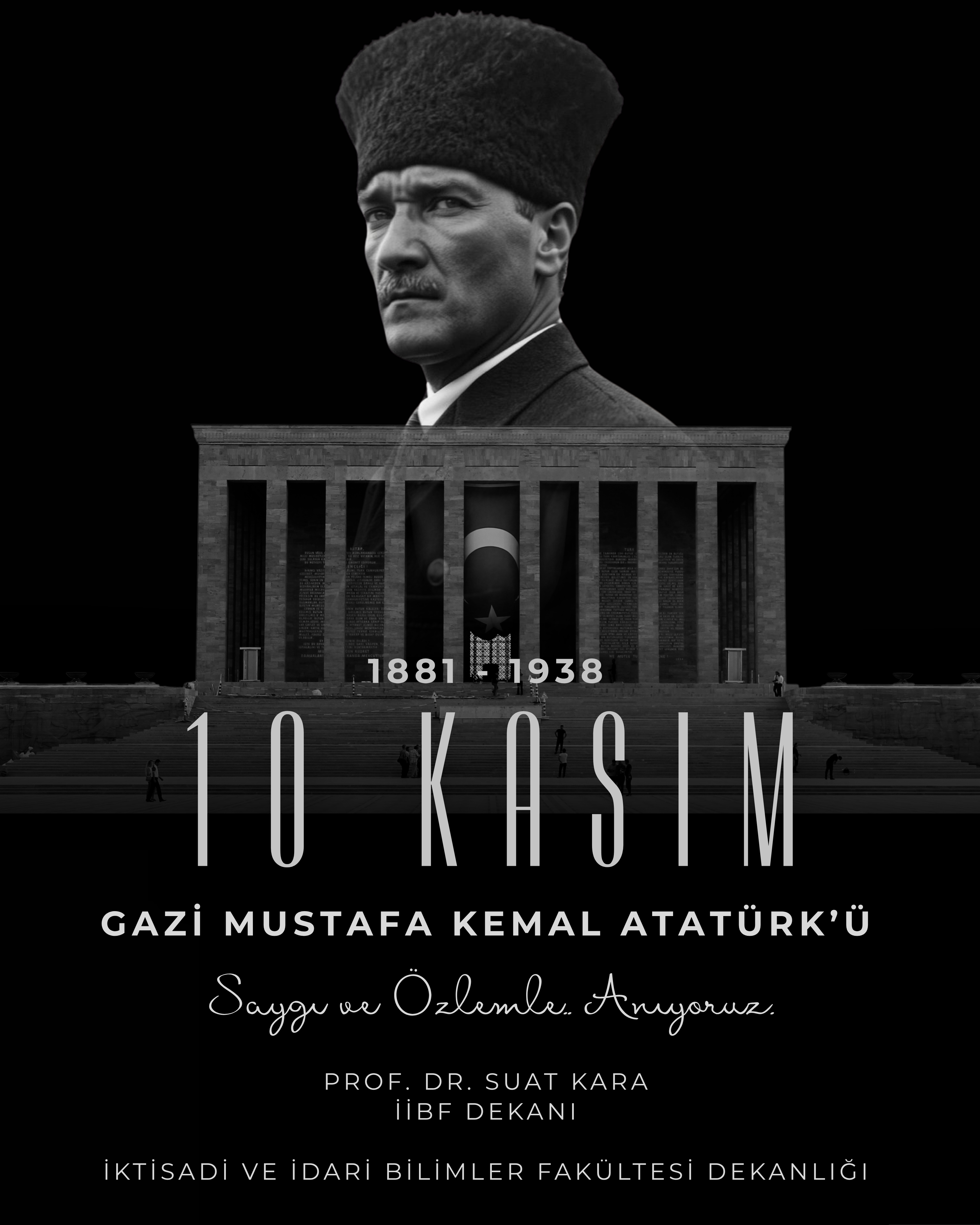 Message from our Dean, Prof. Dr. Suat Kara, on November 10