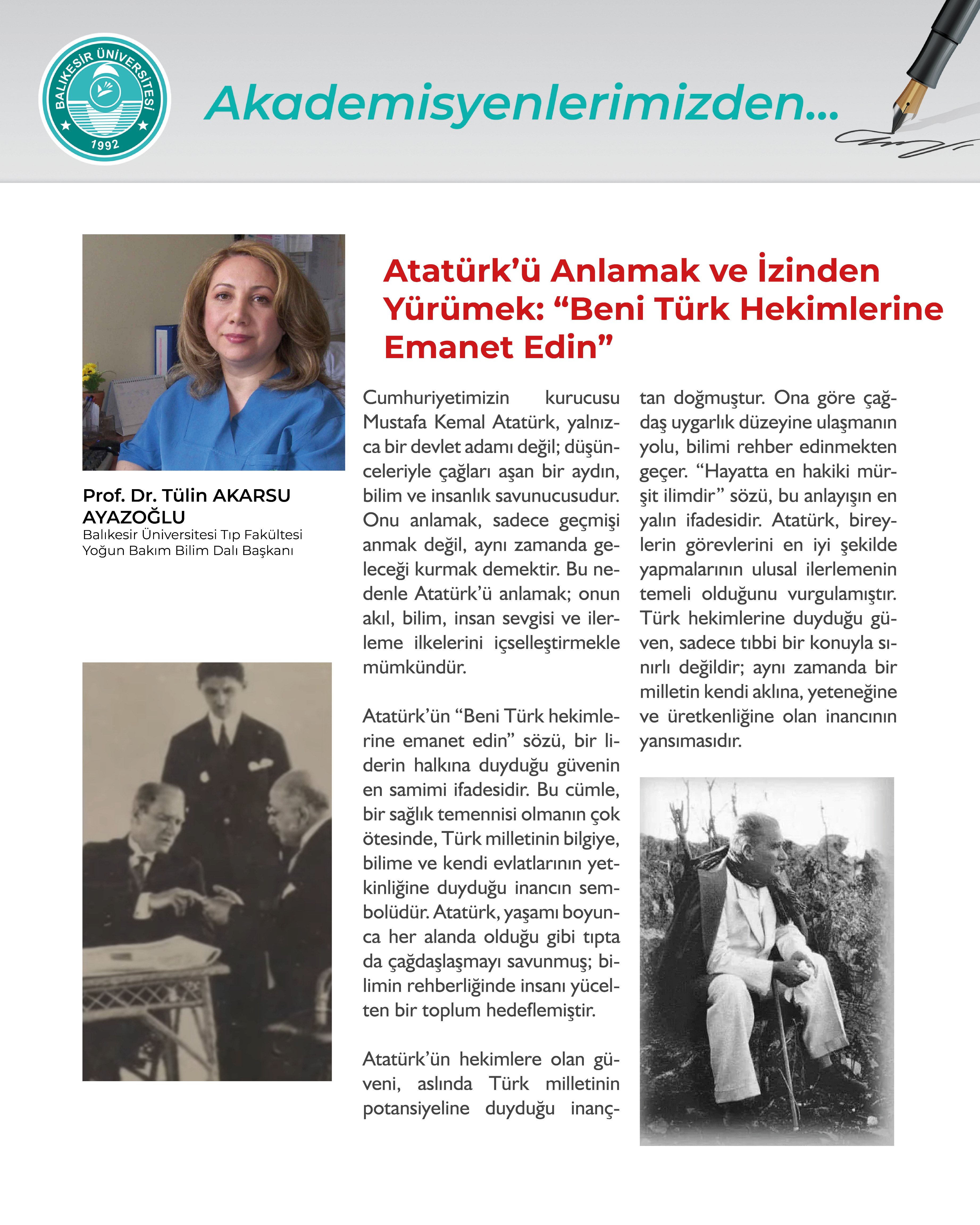 Akademisyenlerimizden: Atatürk'ü Anlamak ve İzinden Yürümek: "Beni Türk Hekimlerine Emanet Edin" Prof. Dr. Tülin Akarsu Ayazoğlu / BAÜN Tıp Fakültesi Yoğun Bakım Bilim Dalı Başkanı 2