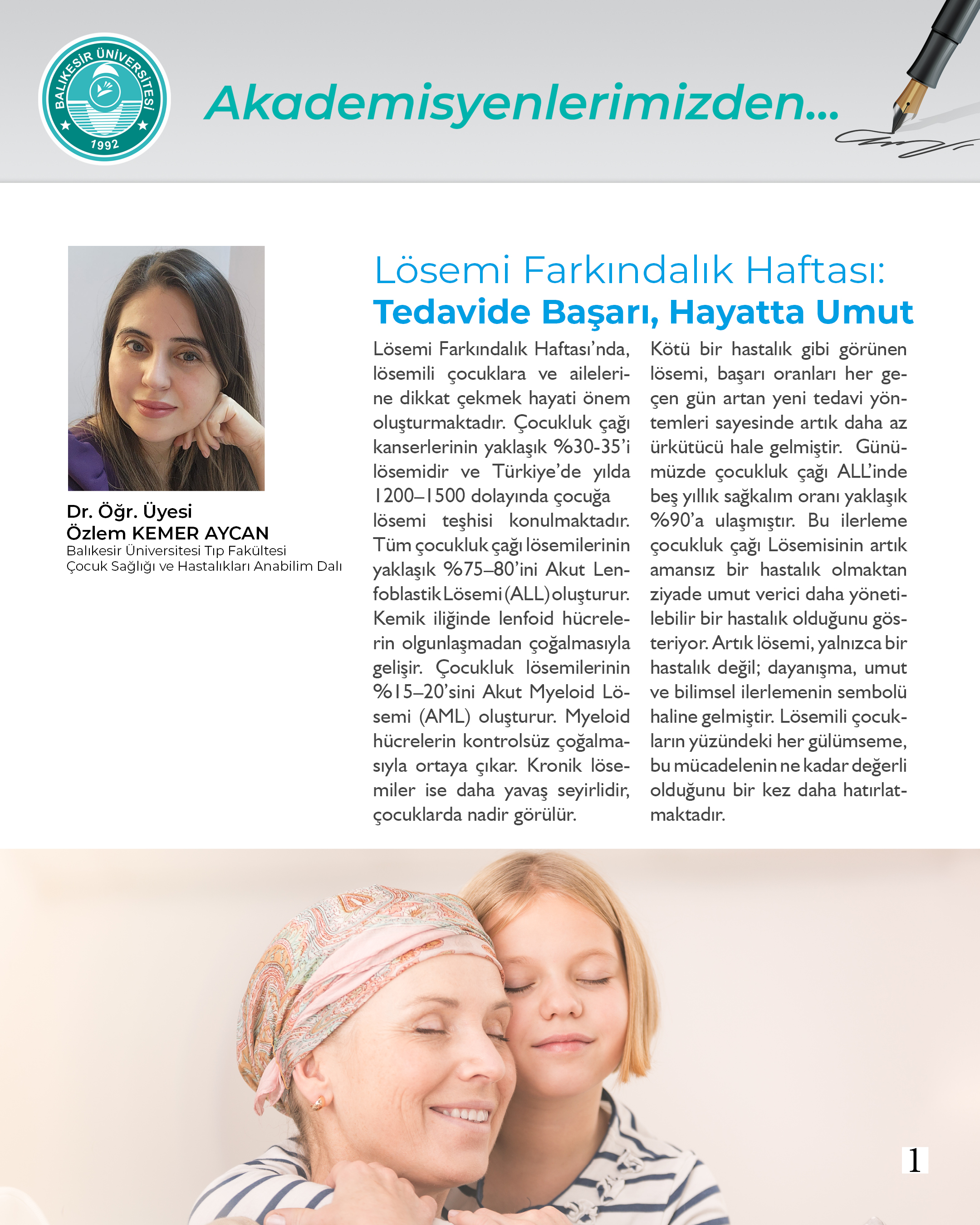 Lösemi Farkındalık Haftası: Tedavide Başarı Hayatta Umut & Dr. Öğr. Üyesi Özlem Kemer Aycan-Balıkesir Üniversitesi Tıp Fakültesi Çocuk Sağlığı ve Hastalıkları Ana Bilim Dalı 2