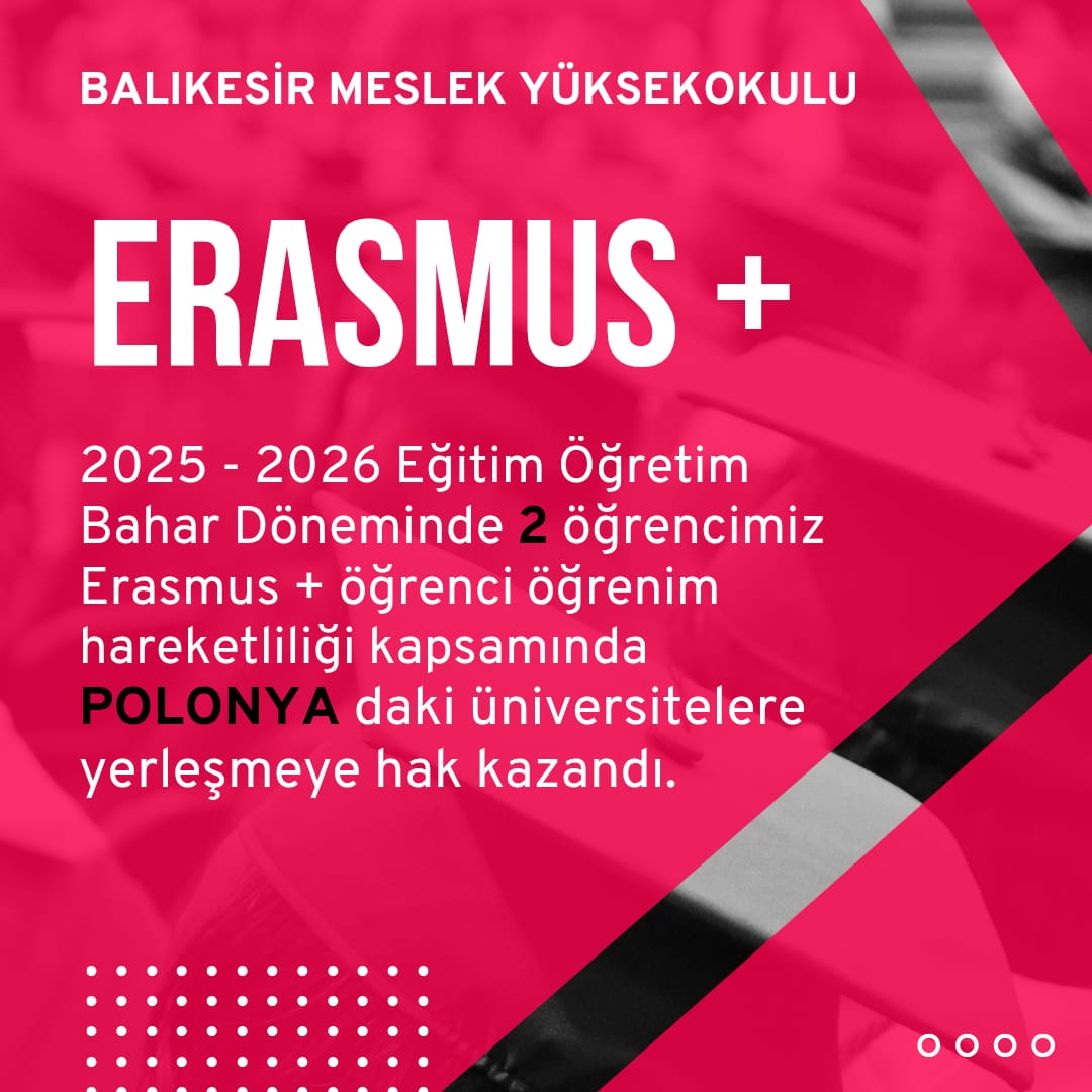 Balıkesir Meslek Yüksekokulu Öğrencilerinden Erasmus+ Başarısı