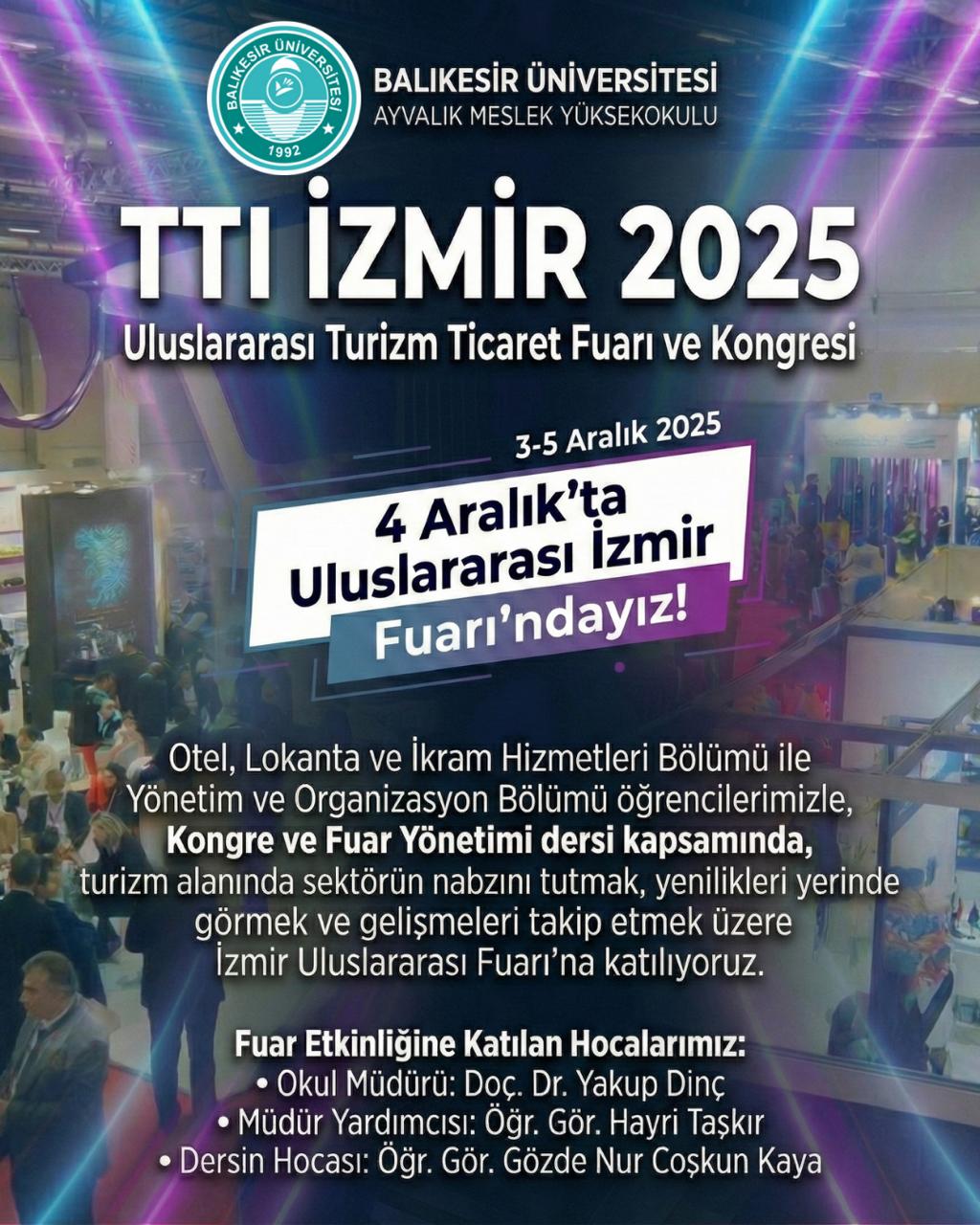 Meslek Yüksekokulumuz öğrencileri TTI İzmir Uluslararası Turizm ve Ticaret Fuarında Sektör Temsilcileri ile Bir Araya Geldi. 12