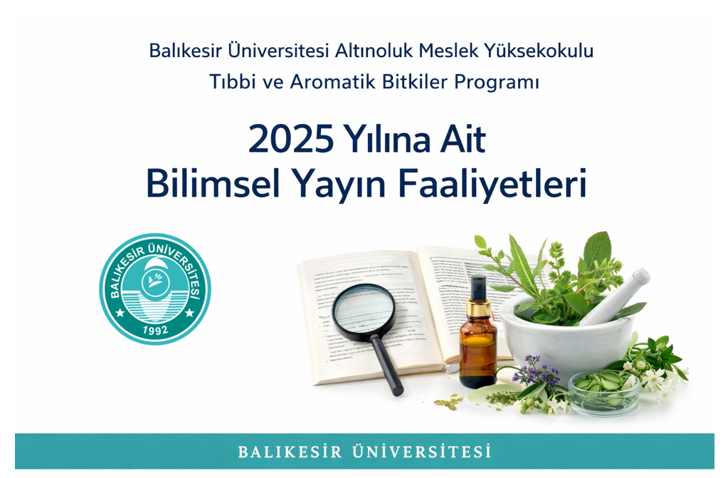 Tıbbi ve Aromatik Bitkiler Programı Öğretim Elemanlarının 2025 Yılı Bilimsel Yayınları