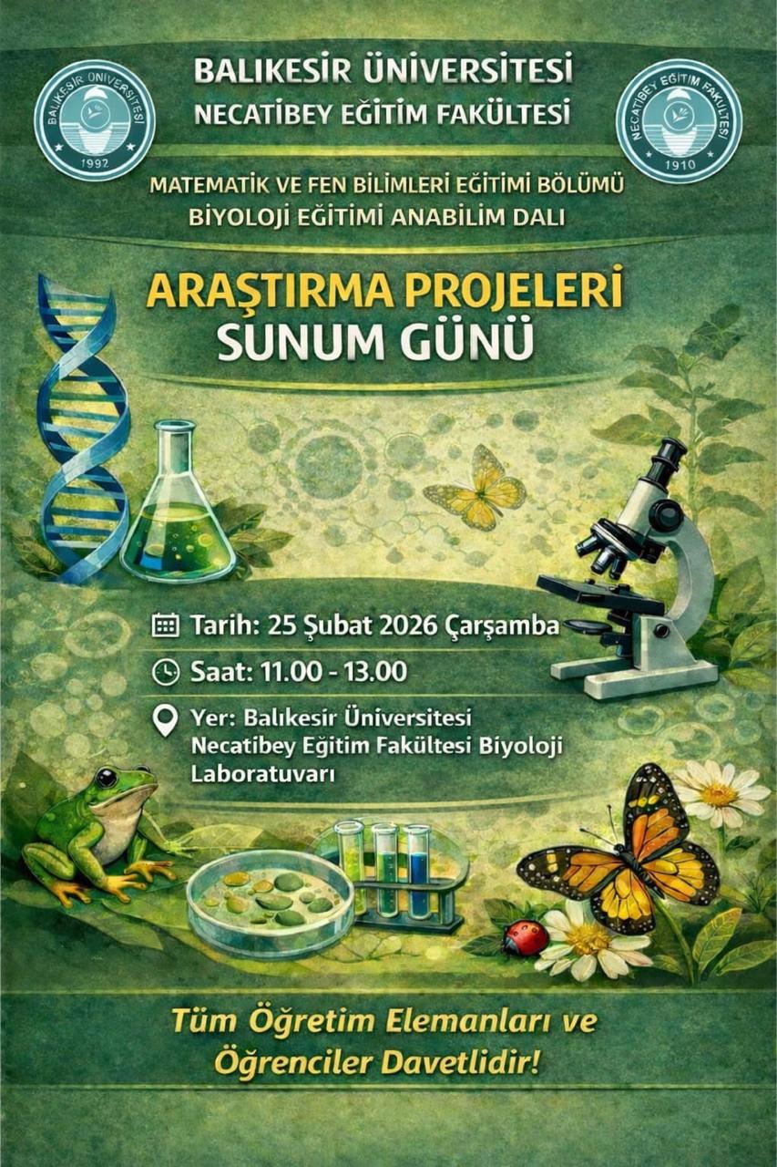 Biyoloji Eğitimi Anabilim Dalı Araştırma Projeleri Poster Sunum Günü 1