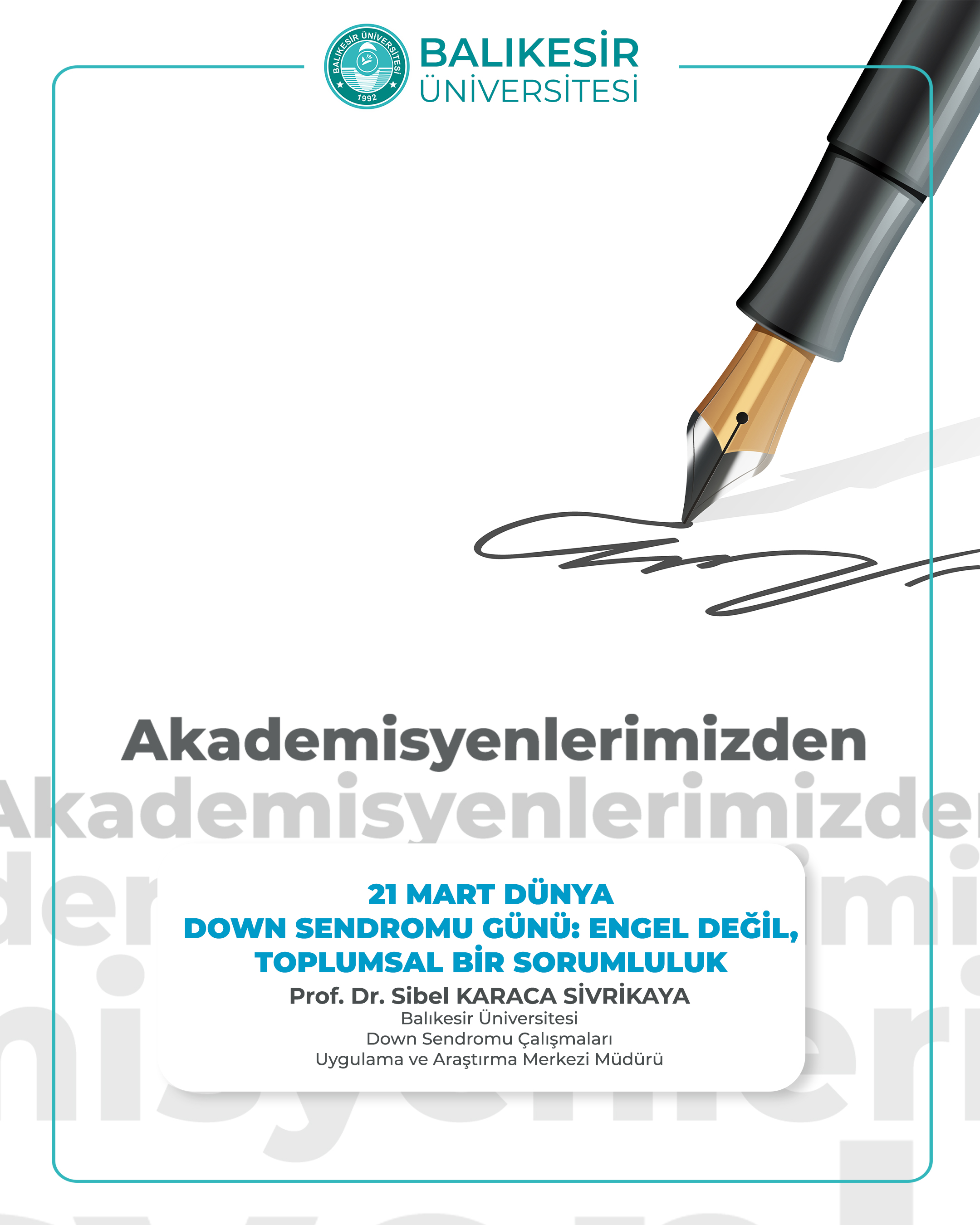21 Mart Dünya Down Sendromu Günü; Engel Değil, Toplumsal Bir Sorumluluk.