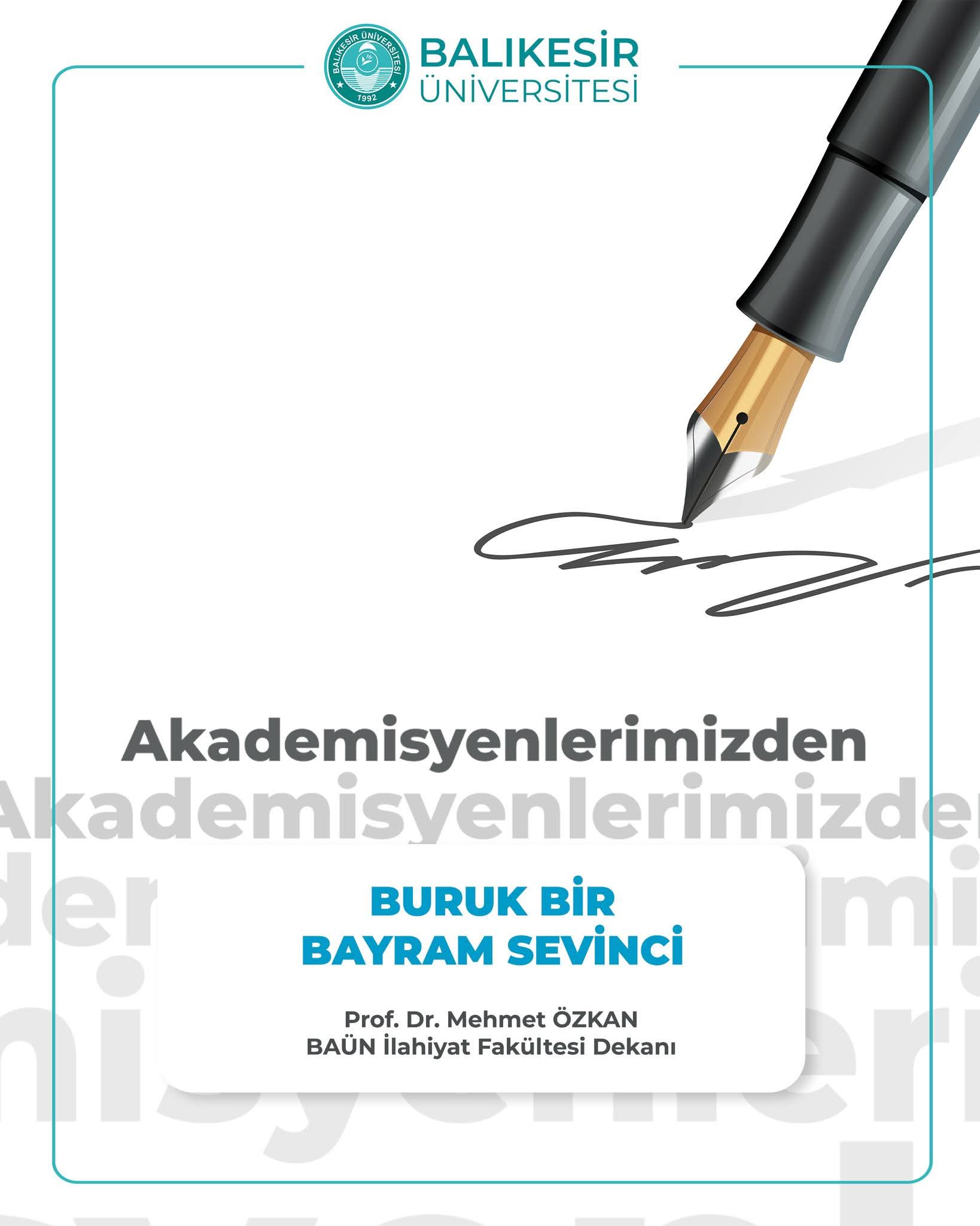 Akademisyenlerimizden; "Buruk Bir Bayram Sevinci" Prof. Dr. Mehmet Özkan / BAÜN İlahiyat Fakültesi Dekanı 1