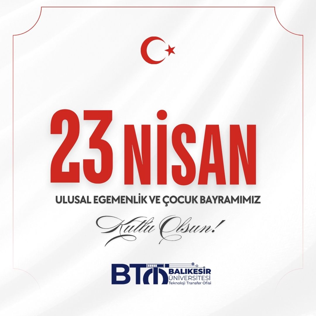 23 Nisan Ulusal Egemenlik ve Çocuk Bayramımız Kutlu Olsun 1