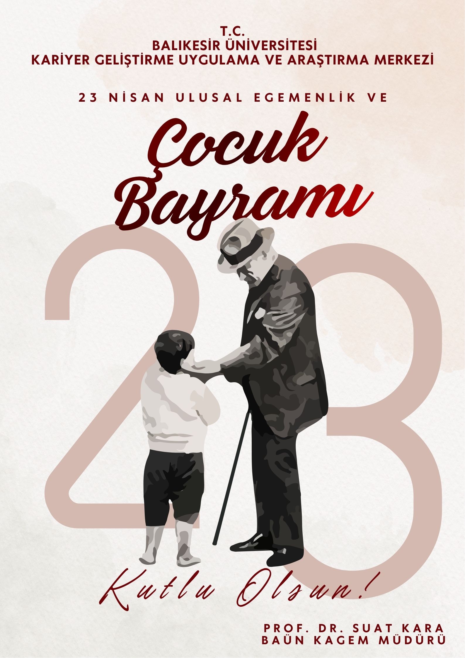 23 Nisan Ulusal Egemenlik ve Çocuk Bayramı Kutlu Olsun!