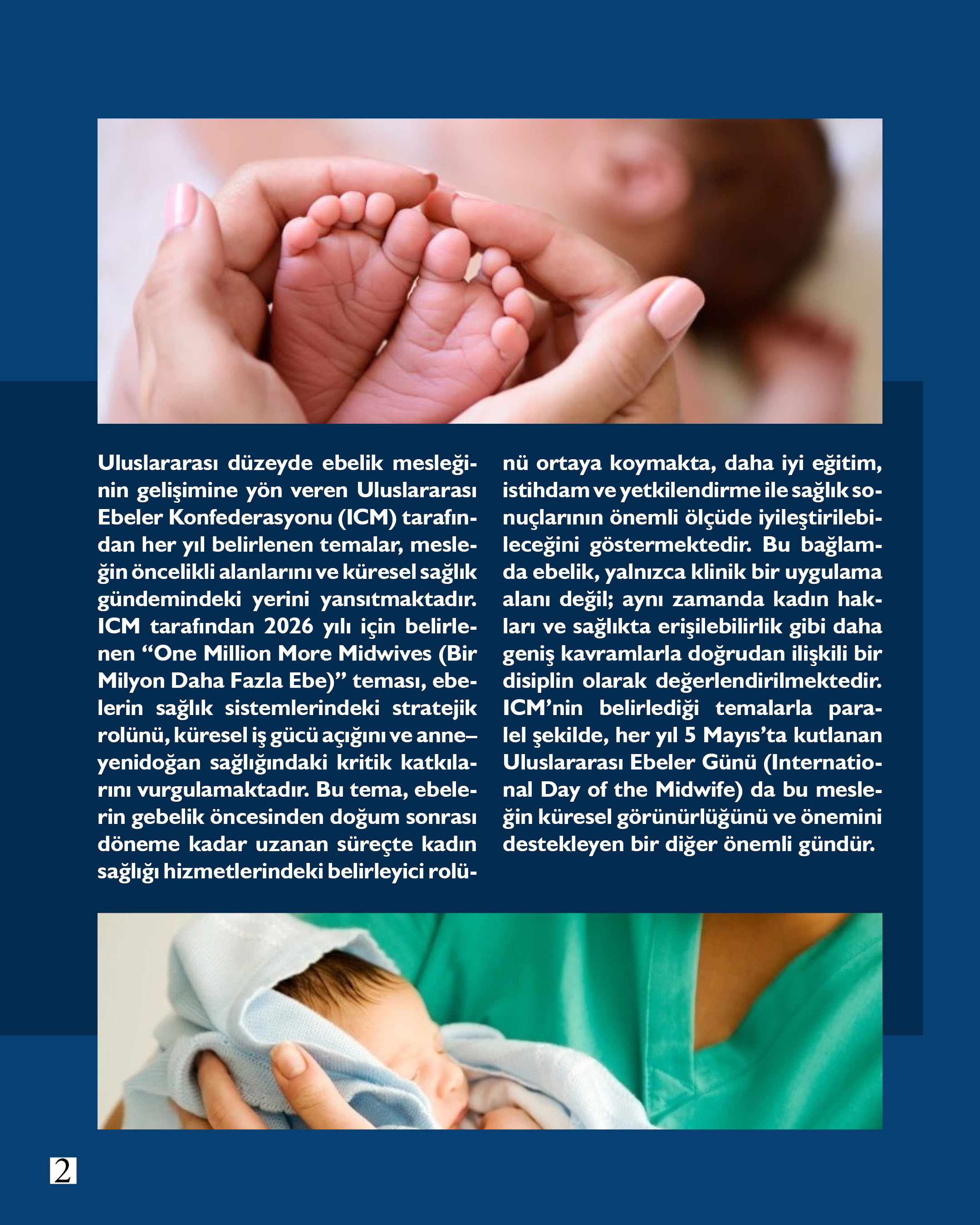 Akademisyenlerimizden; “Ulusal Ebelik Haftası: Yaşamın Başlangıcında Profesyonel Bir Güç Olan Ebeler” Doç. Dr. Hülya Yurteri Türkmen & Balıkesir Üniversitesi Sağlık Bilimleri Fakültesi Ebelik Bölümü Anabilim Dalı 3