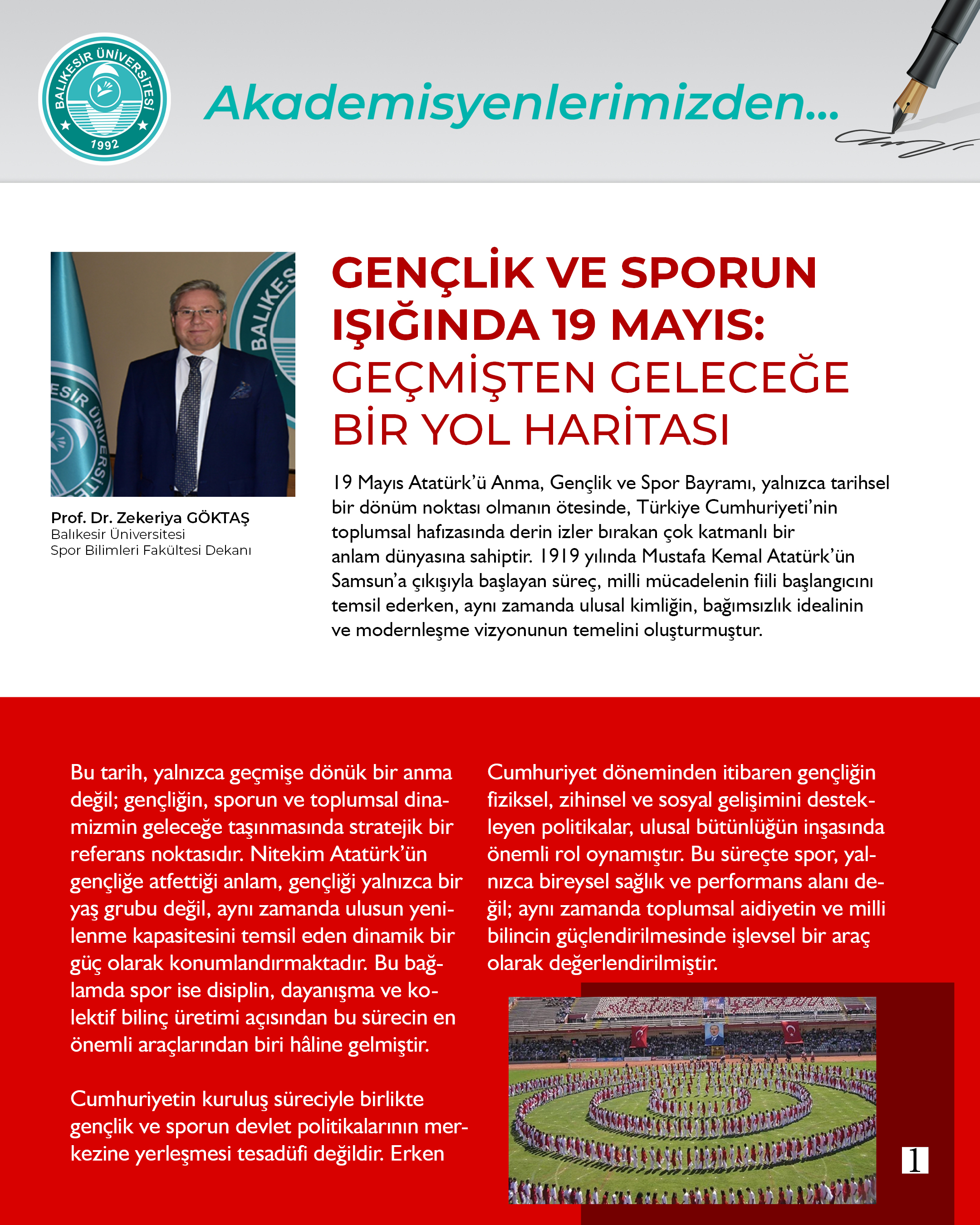Akademisyenlerimizden; "GENÇLİK VE SPORUN IŞIĞINDA  19 MAYIS: GEÇMİŞTEN GELECEĞE  BİR YOL HARİTASI" Prof. Dr. Zekeriya GÖKTAŞ / Balıkesir Üniversitesi Spor Bilimleri Fakültesi Dekanı 2