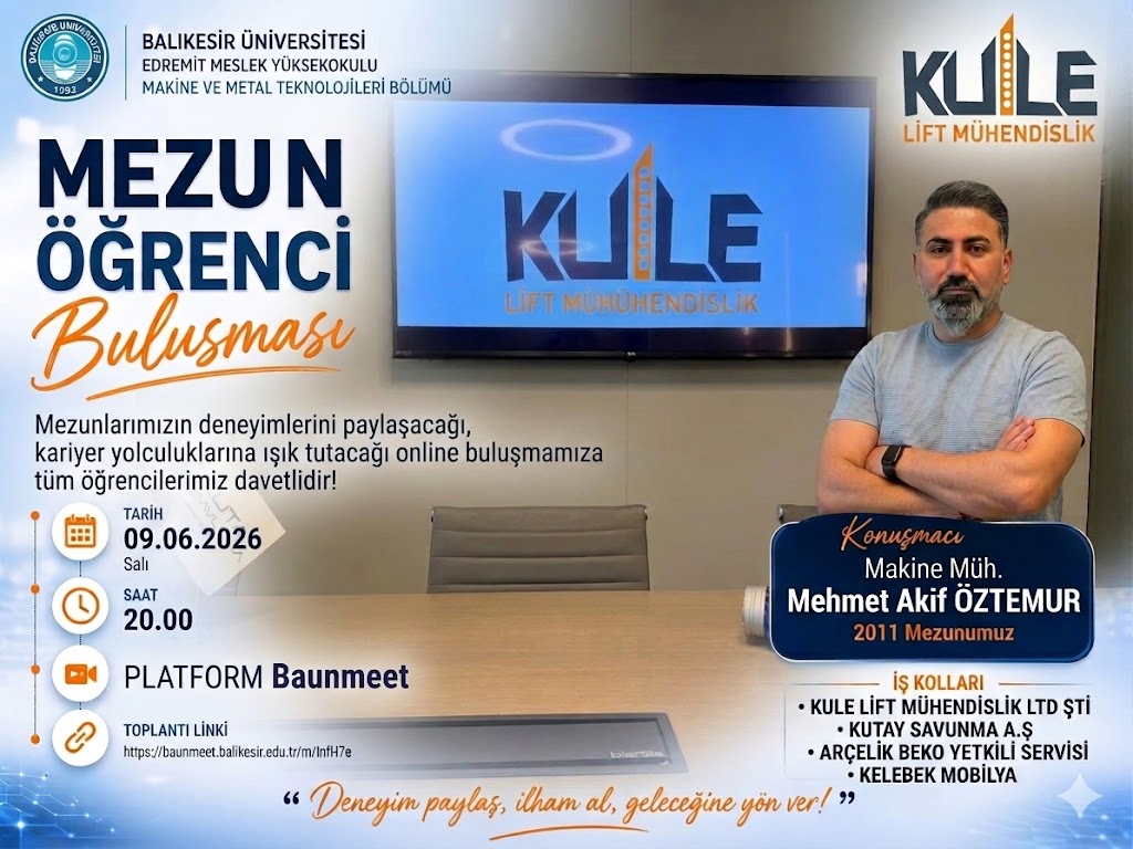 Machinery Program Alumni Meeting: Our 2011 Edremit Vocational School Machinery Program Graduate, Mechanical Engineer Mehmet Akif ÖZTEMUR, Owner of KULE LİFT Engineering, Met with Our Students Online 3