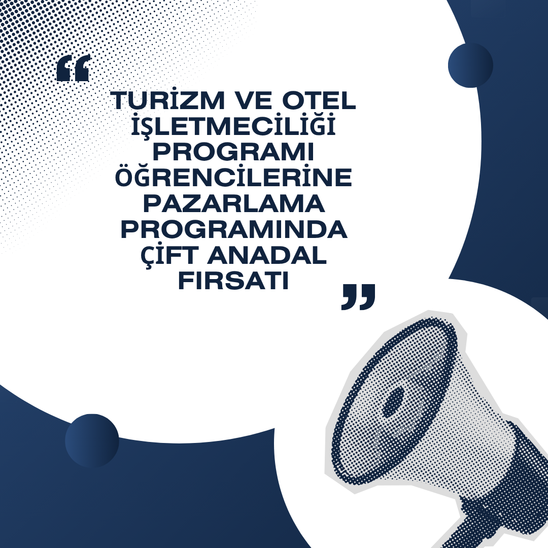 Turizm ve Otel İşletmeciliği Programı Öğrencilerine Çift Anadal Fırsatı