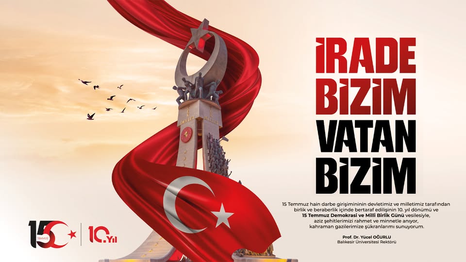 Rektörümüz Prof. Dr. Yücel OĞURLU'dan 15 Temmuz Demokrasi ve Milli Birlik Günü Mesajı