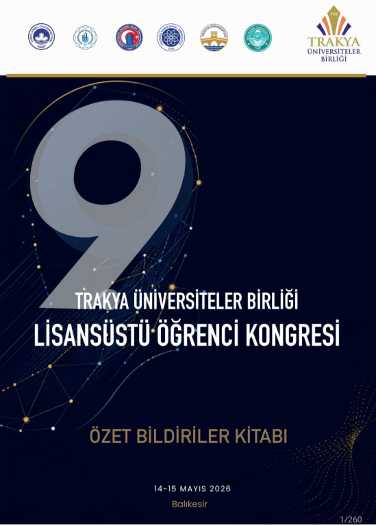 Trakya Üniversiteler Birliği 9. Lisansüstü Öğrenci Kongresi (TUBLOK2026) Özet Bildiriler Kitabı Yayında