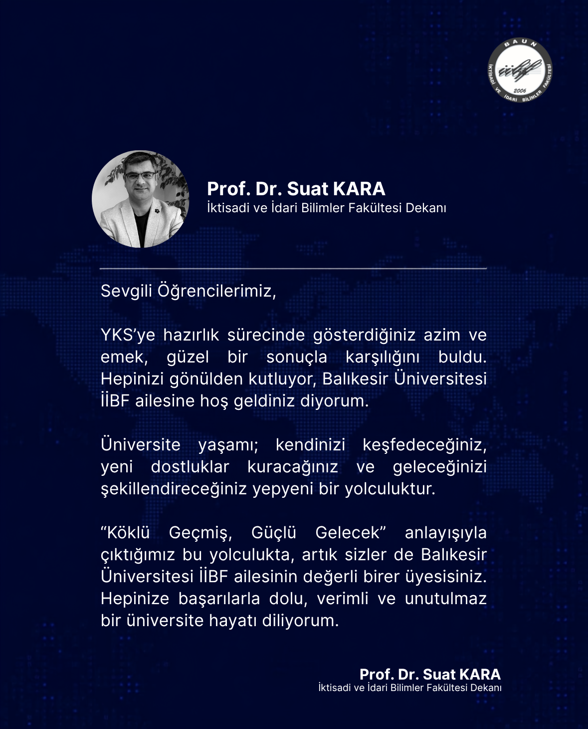 DEKANIMIZ PROF. DR. SUAT KARA’NIN MESAJI