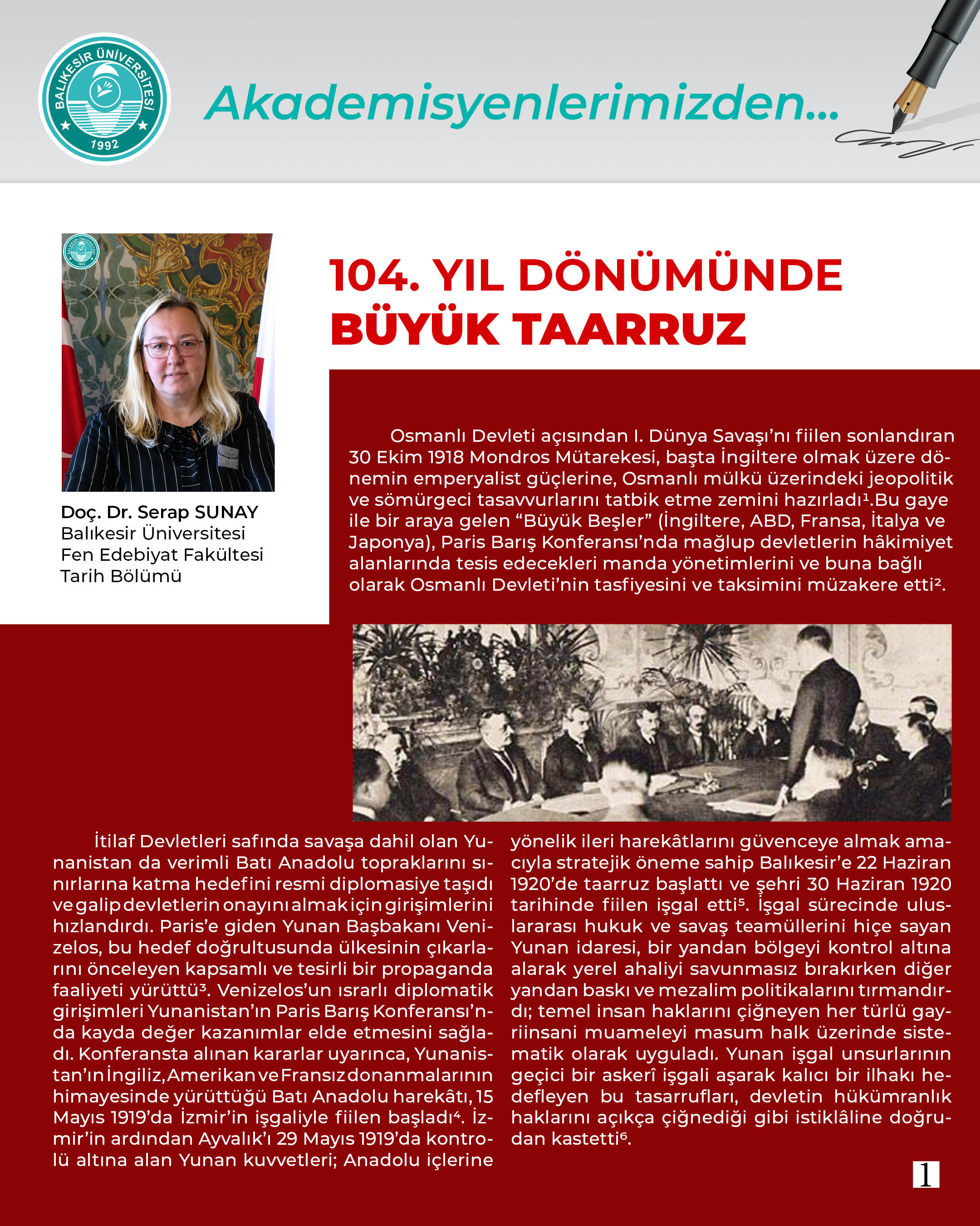 Akademisyenlerimizden; " 104. Yıl Dönümünde Büyük Taarruz" Doç. Dr. Serap Sunay / Balıkesir Üniversitesi Fen Edebiyat Fakültesi Tarih Bölümü 2