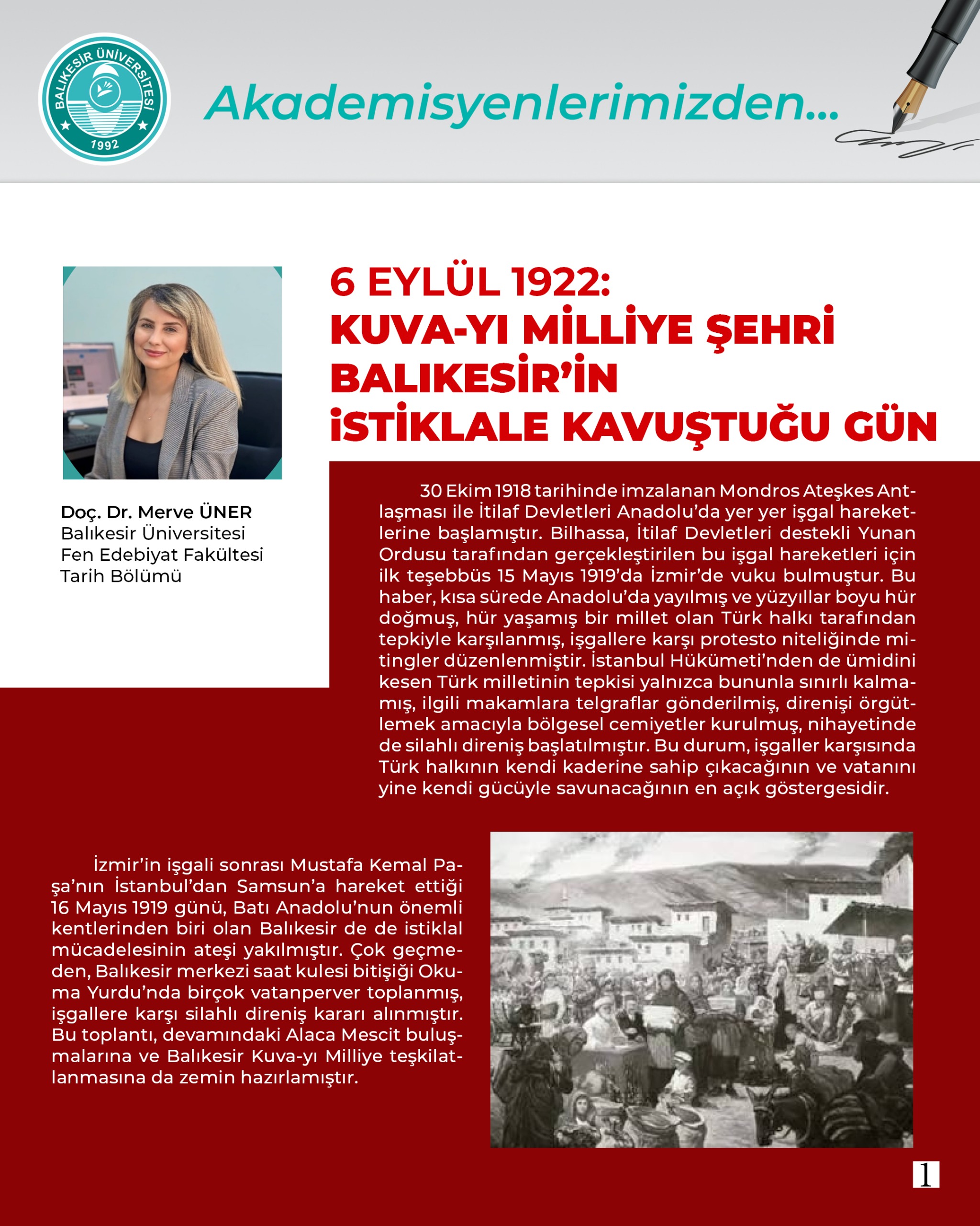 Akademisyenlerimizden;  6 EYLÜL 1922:  KUVA-YI MİLLİYE ŞEHRİ  BALIKESİR’İN iSTİKLALE KAVUŞTUĞU GÜN  Doç. Dr. Merve ÜNER Balıkesir Üniversitesi Fen Edebiyat Fakültesi Tarih Bölümü 2