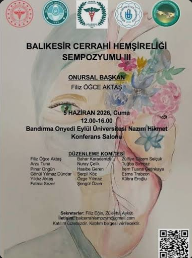 Cerrahi Hastalıklar Hemşireliği Sempozyumu III Bandırma Üniversitesi ve Türk Cerrahi ve Ameliyathane Hemşireliği Derneği ile birlikte 5 Haziran 2026 tarihinde Bandırma Üniversitesinde gerçekleştirildi.