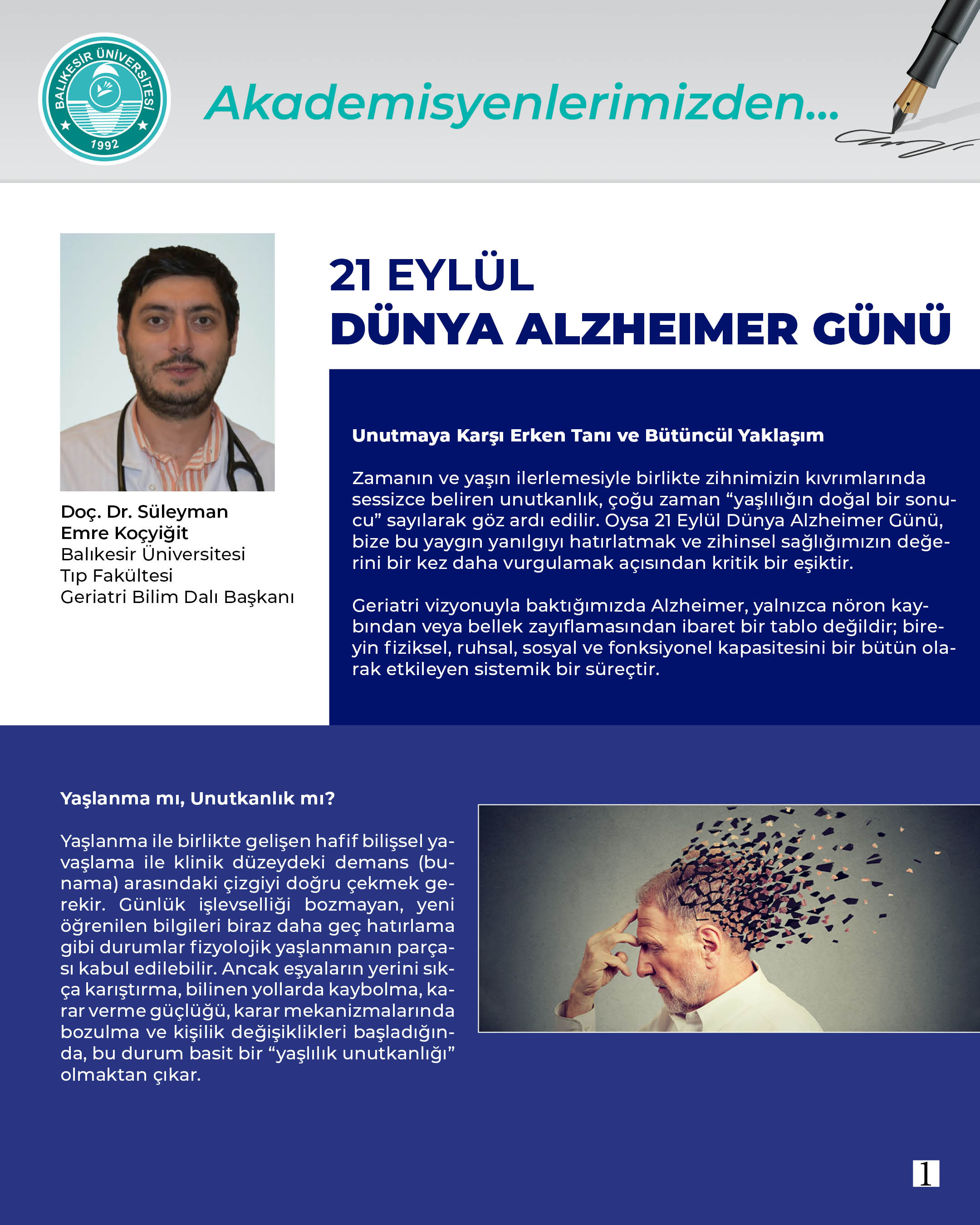 Akademisyenlerimizden; 21 EYLÜL  DÜNYA ALZHEIMER GÜNÜ Doç. Dr. Süleyman Emre Koçyiğit Balıkesir Üniversitesi  Tıp Fakültesi  Geriatri Bilim Dalı Başkanı 2