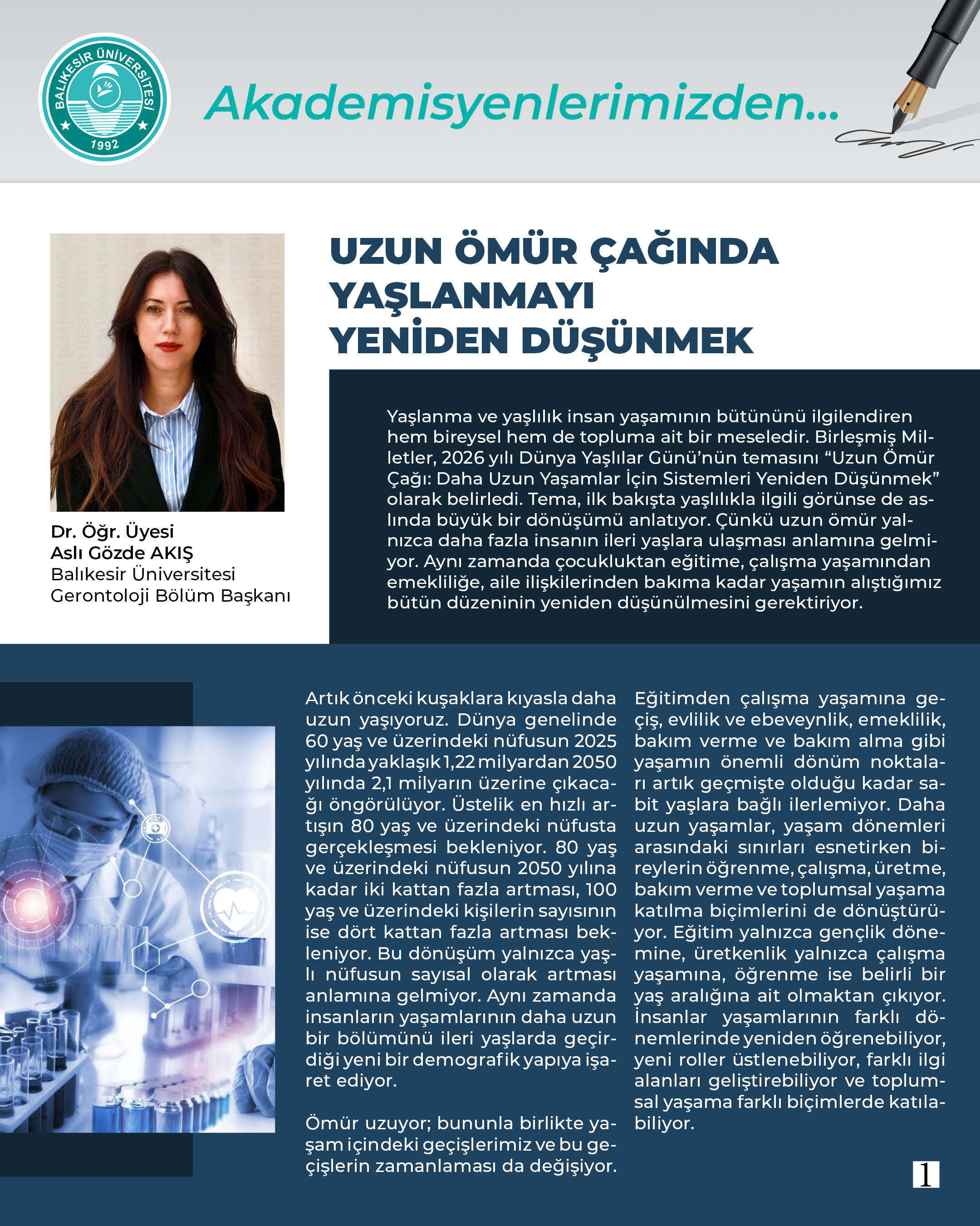 Akademisyenlerimizden; Uzun Ömür Çağında Yaşlanmayı Yeniden Düşünmek Dr. Öğr. Üyesi Aslı Gözde AKIŞ Balıkesir Üniversitesi Gerontoloji Bölüm Başkanı 2