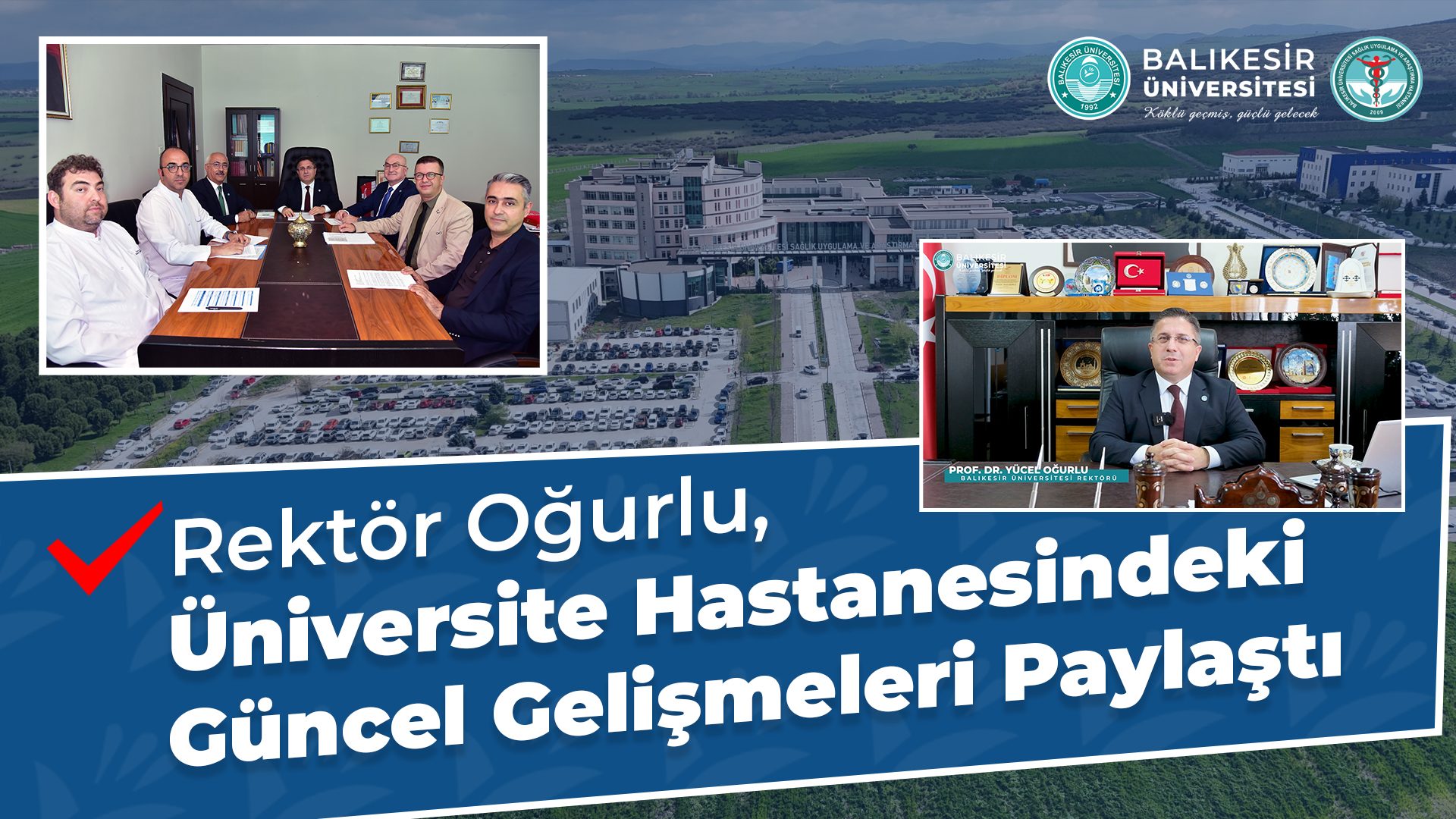 BAÜN Rektörü Oğurlu, Üniversite Hastanesindeki Güncel Gelişmeleri Paylaştı