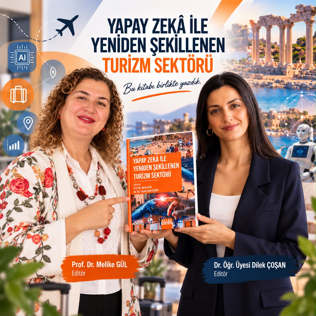 Meslek Yüksekokulumuz Öğretim Üyelerinin Editörlüğünü Üstlendiği "Yapay Zeka ile Yeniden Şekillenen Turizm Sektörü" Başlıklı Kitap Yayınlandı