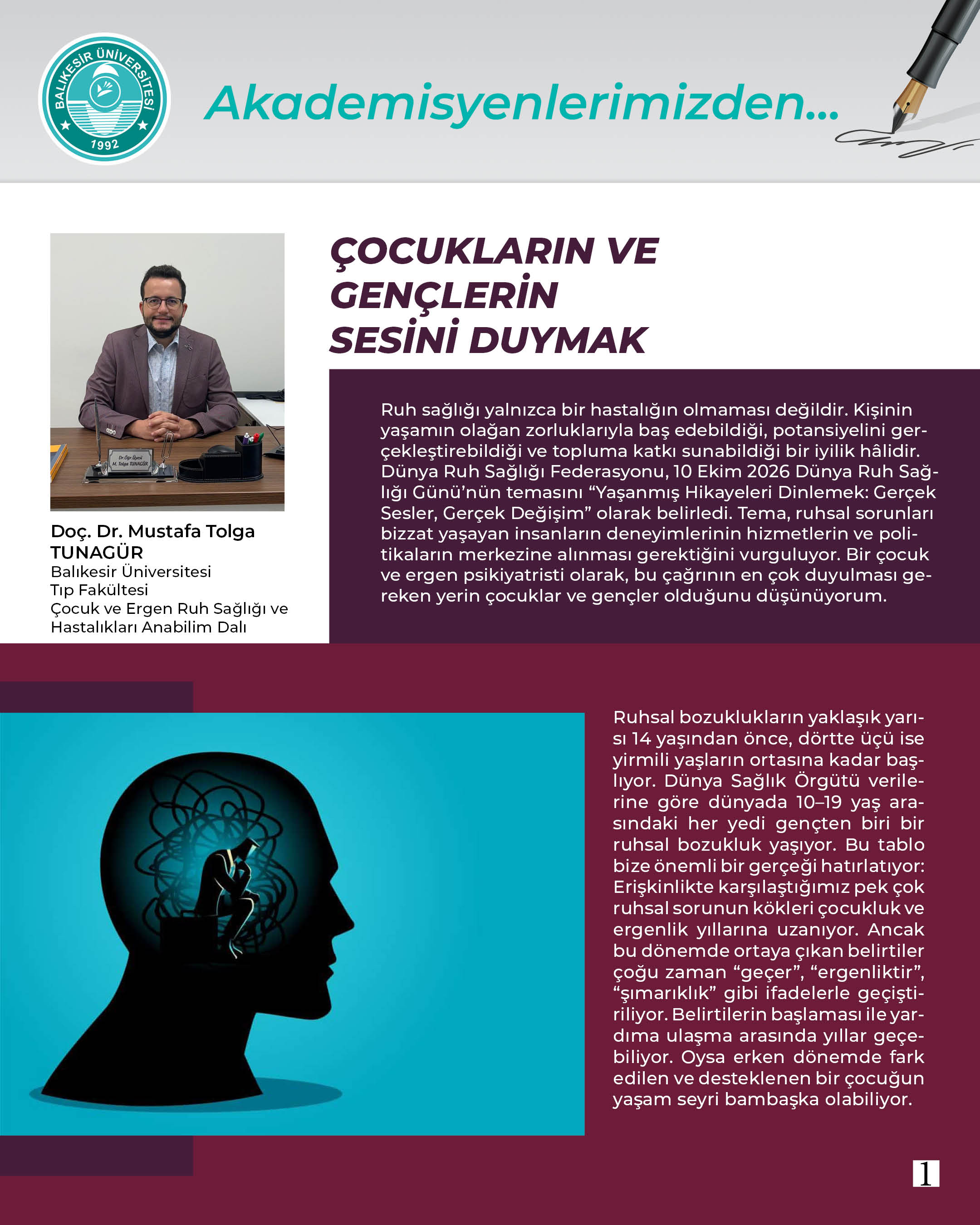 Akademisyenlerimizden; "Çocukların ve Gençlerin Sesini Duymak" Doç. Dr. Mustafa Tolga  TUNAGÜR -  Balıkesir Üniversitesi Tıp Fakültesi Çocuk ve Ergen Ruh Sağlığı ve Hastalıkları Anabilim Dalı 2