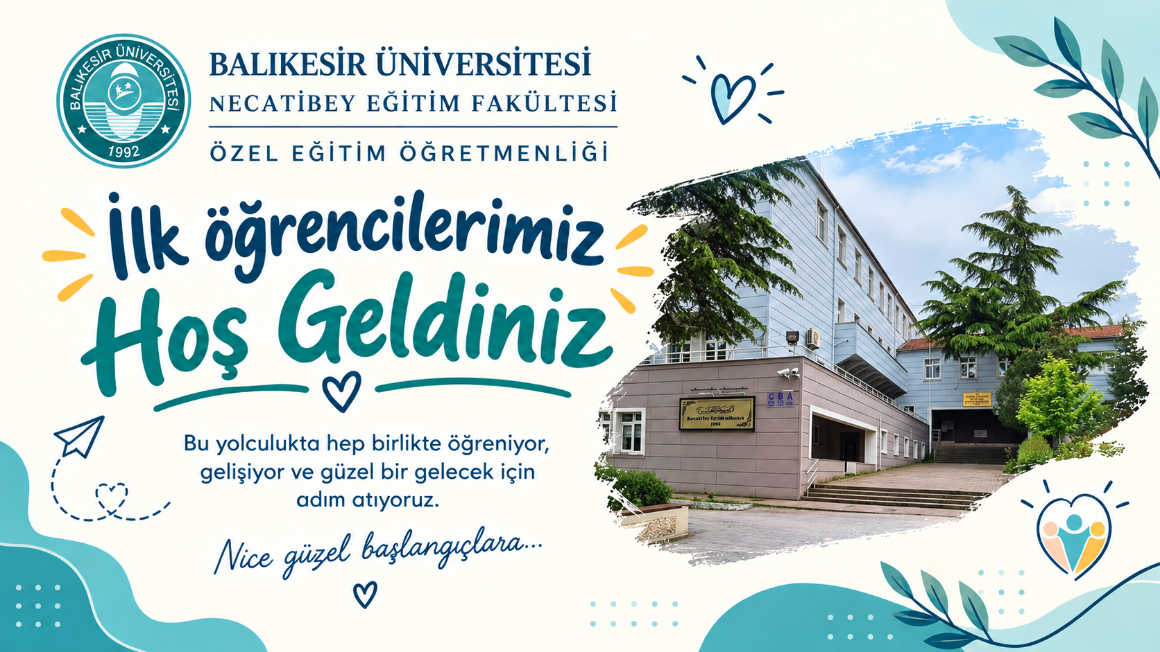İlk Öğrencilerimiz Hoş Geldiniz!