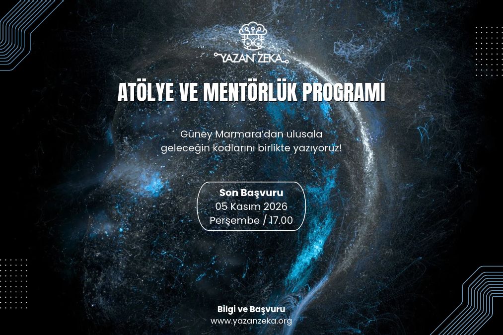 Yazan Zekâ Atölye ve Mentörlük Programı Başvuruları Başladı
