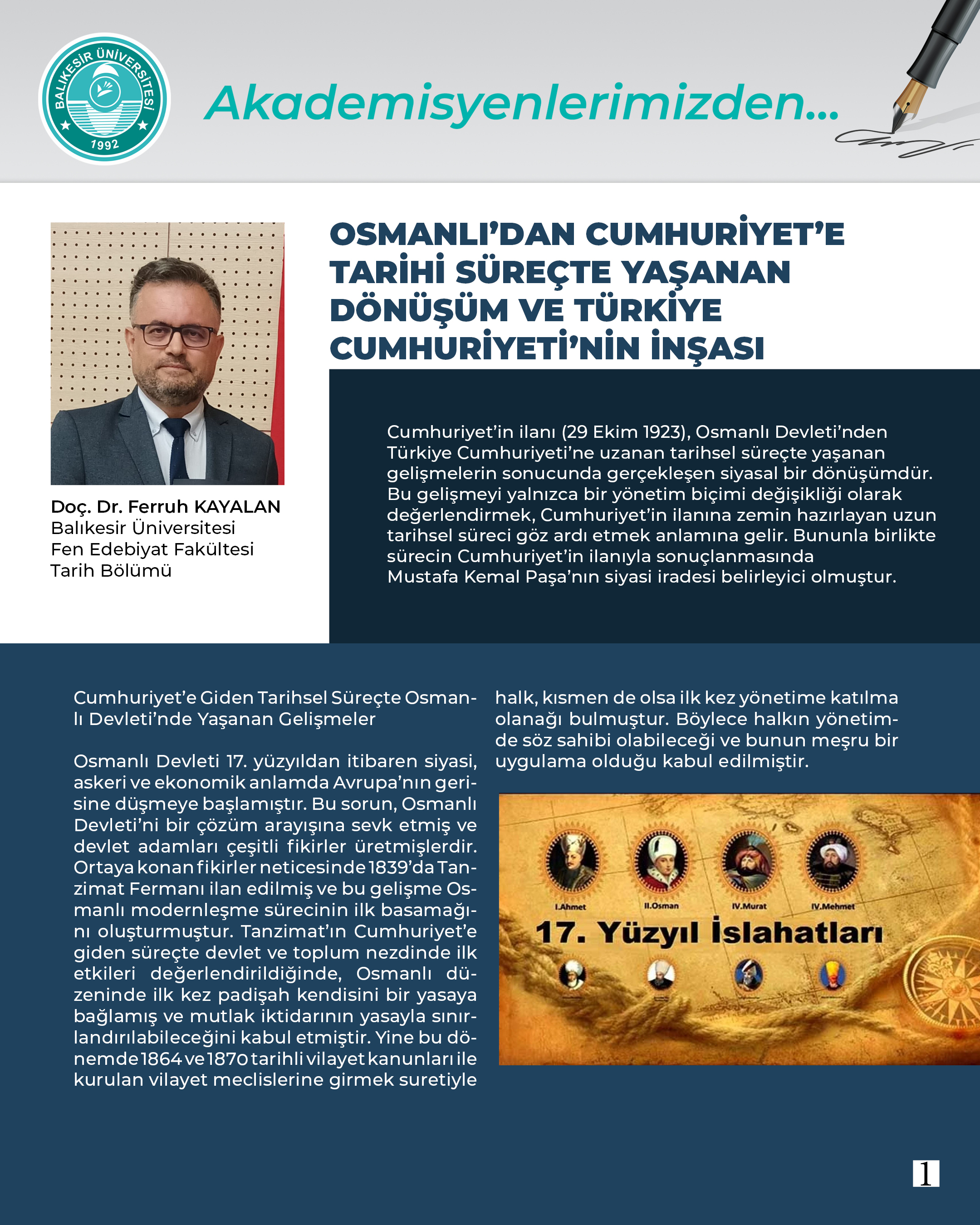 Akademisyenlerimizden" Osmanlı’dan Cumhuriyet’e Tarihi Süreçte Yaşanan  Dönüşüm ve  Türkiye Cumhuriyeti’nin İnşası" Doç. Dr. Ferruh KAYALAN - Balıkesir Üniversitesi Fen Edebiyat Fakültesi Tarih Bölümü  	 2