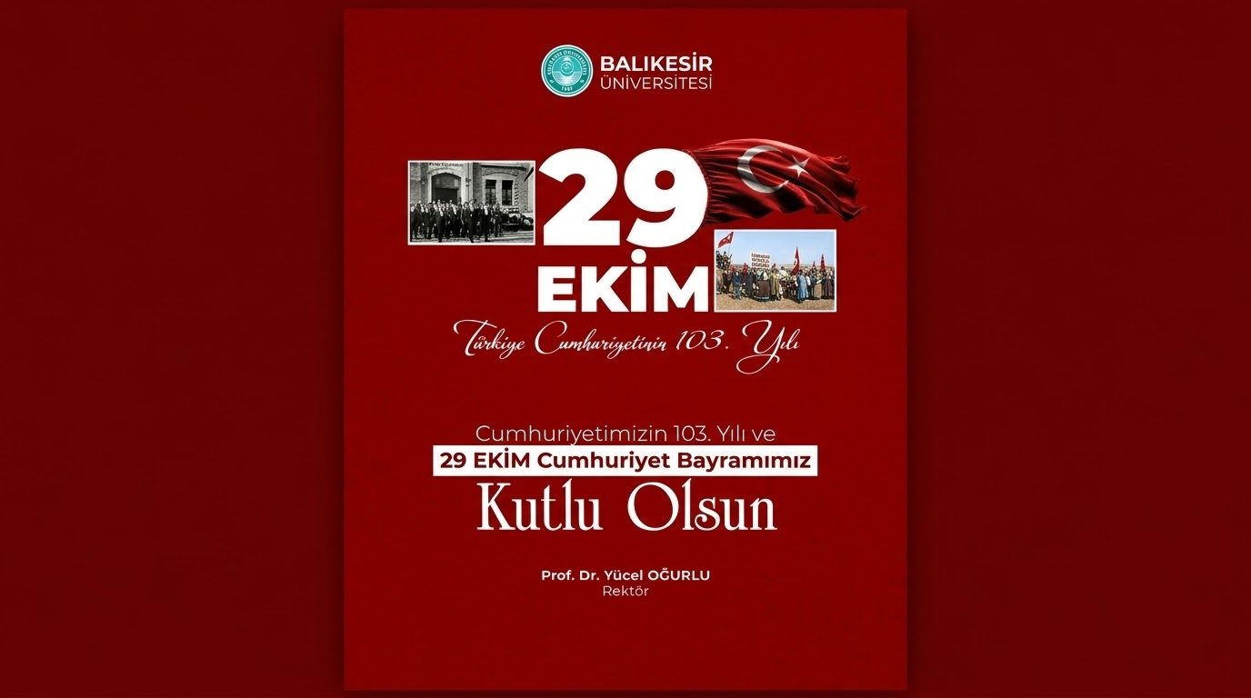 Rektörümüz Prof. Dr. Yücel Oğurlu 'nun 29 Ekim Cumhuriyet Bayramı Mesajı